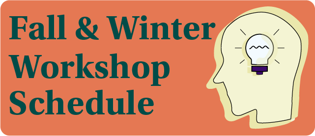 Fall and winter workshop schedule