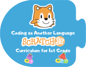 Coding as Another Language Scratch Junior curriculum for first grade blue block.